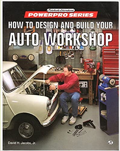 How to Design and Build Your Auto Workshop (Motorbooks International Powerpro) - Scanned Pdf with Ocr
